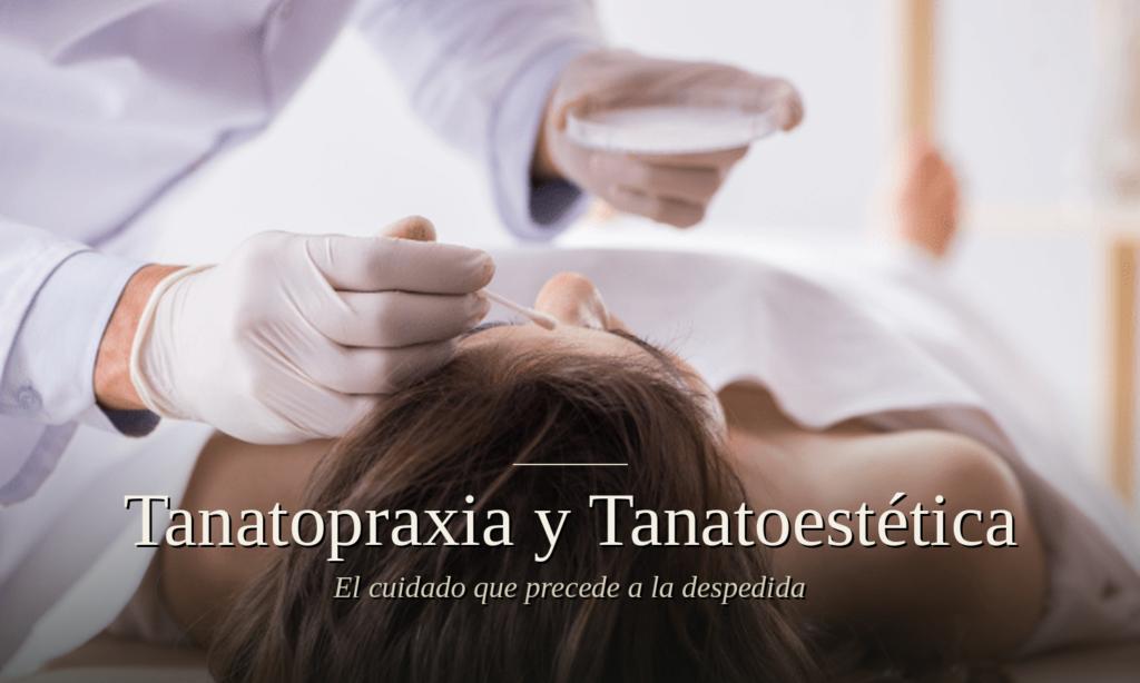 Tanatopraxia y tanatoestetica cabecera